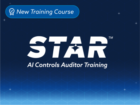 Learn to Audit AI Controls with CSA’s STAR AI Controls Auditor Course